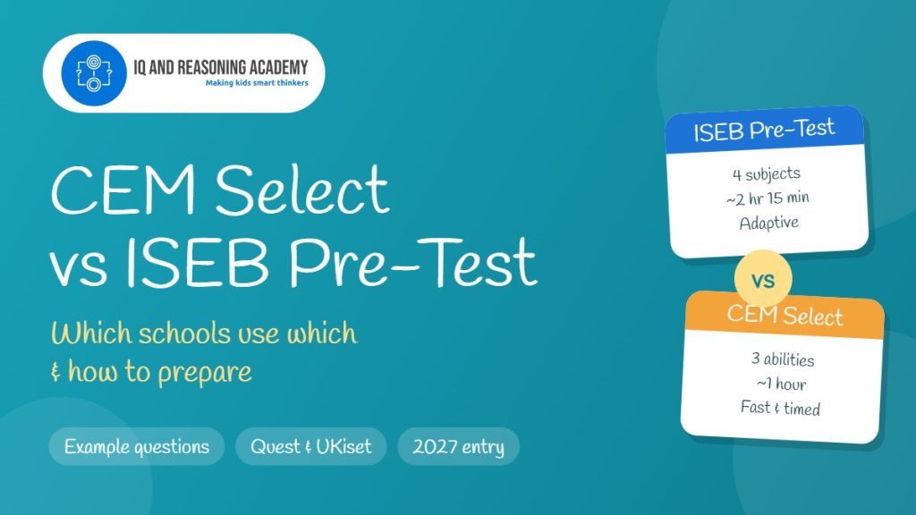 CEM Select vs ISEB Pre-Test comparison: which schools use which and how to prepare